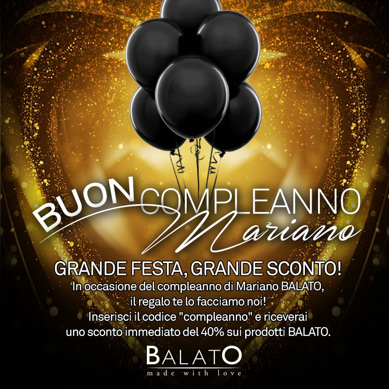 '-40% sui prodotti BALATO in occasione del compleanno di Mariano!